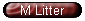 M Litter